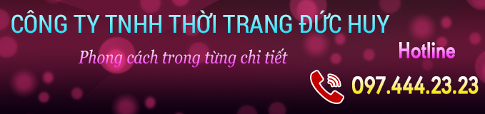 CÔNG TY TNHH THỜI TRANG ĐỨC HUY